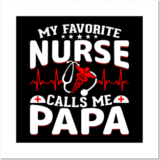 my favorite nurse calls me papa Posters and Art